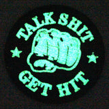 Glow In Dark Talk Shit Get Hit Iron On Sew On Patch
