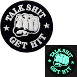 Glow In Dark Talk Shit Get Hit Iron On Sew On Patch